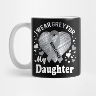 I Wear Grey For My Daughter Brain Cancer Awareness Mug